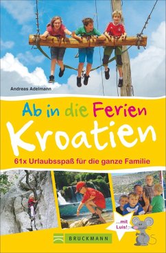 Ab in die Ferien - Kroatien - Adelmann, Andreas