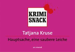 Hauptsache, eine saubere Leiche - Kruse, Tatjana