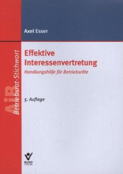 Effektive Interessenvertretung - Esser, Axel