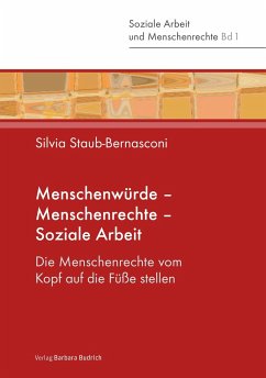 Menschenwürde - Menschenrechte - Soziale Arbeit - Staub-Bernasconi, Silvia
