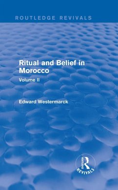 Ritual and Belief in Morocco: Vol. II (Routledge Revivals) (eBook, PDF) - Westermarck, Edward