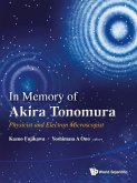 In Memory of Akira Tonomura: Physicist and Electron Microscopist (with DVD-Rom)