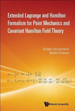 Extended Lagrange and Hamilton Formalism for Point Mechanics and Covariant Hamilton Field Theory - Struckmeier, Jurgen; Greiner, Walter