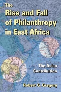 The Rise and Fall of Philanthropy in East Africa - Gregory, Robert G