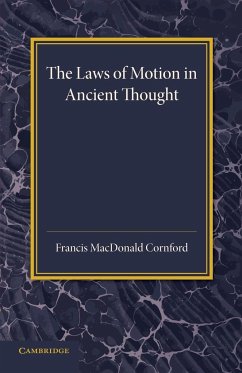 The Laws of Motion in Ancient Thought - Cornford, Francis Macdonald