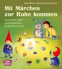 Mit Märchen zur Ruhe kommen, m. 1 Beilage - Greiner-Burkert, Barbara;Wedra, Karin