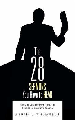 The 28 Sermons You Have to Hear - Williams Jr, Michael L.