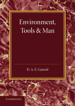 Environment, Tools and Man - Garrod, D. A. E.