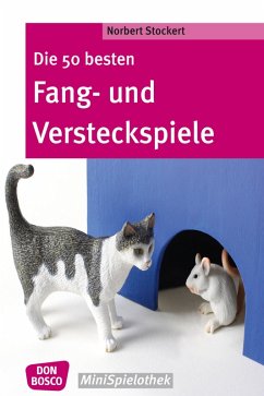 Die 50 besten Fang- und Versteckspiele - eBook (eBook, ePUB) - Stockert, Norbert