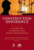 Construction Insurance: A Guide for Attorneys and Other Professionals