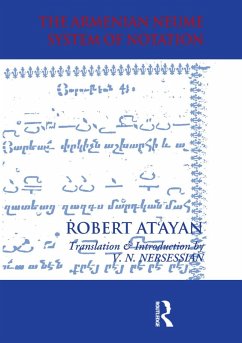 Armenian Neume System of Notation (eBook, ePUB) - At'ayan, R. A.; Nersessian, Vrej N; Nersessian, Vrej N.