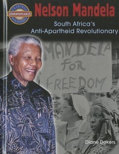 Nelson Mandela: South Africa's Anti-Apartheid Revolutionary - Dakers, Diane