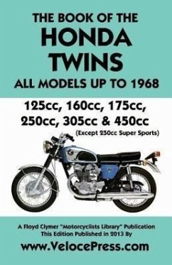Book of the Honda Twins All Models Up to 1968 (Except Cb250 Super Sports) - Thorpe, J.