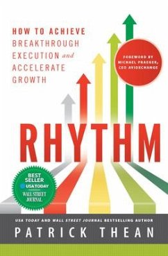 Rhythm: How to Achieve Breakthrough Execution and Accelerate Growth - Thean, Patrick