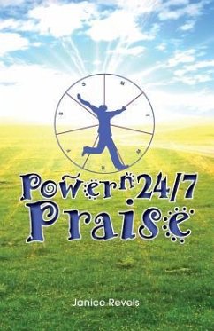 Power N 24/7 Praise - Revels, Janice