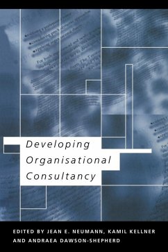 Developing Organisational Consultancy (eBook, ePUB) - Dawson-Shepherd, Andraea; Kellner, Kamil; Neumann, Jean E.