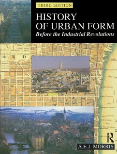 History of Urban Form Before the Industrial Revolution (eBook, ePUB) - Morris, A. E. J.