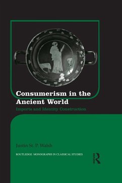 Consumerism in the Ancient World (eBook, ePUB) - St. P. Walsh, Justin