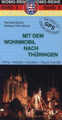 Mit dem Wohnmobil nach Thüringen - Roth-Schulz, Waltraud;Schulz, Reinhard