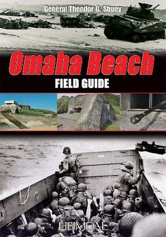 Omaha Beach: Field Guide - Shuey, Theodor