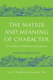 The Matrix and Meaning of Character (eBook, PDF)