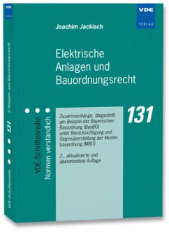 Elektrische Anlagen und Bauordnungsrecht - Jackisch, Joachim