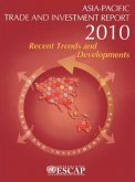 Asia-Pacific Trade and Investment Report 2010: Recent Trends and Developments