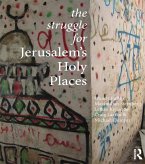 The Struggle for Jerusalem's Holy Places (eBook, ePUB)