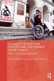 Disability in Eastern Europe and the Former Soviet Union (eBook, ePUB)