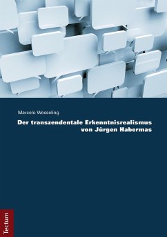 Der transzendentale Erkenntnisrealismus von Jürgen Habermas (eBook, PDF) - Wesseling, Marcelo