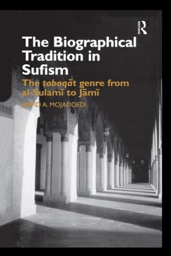 The Biographical Tradition in Sufism (eBook, ePUB) - Mojaddedi, Jawid A.