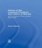 History of the Liverpool Privateers and Letter of Marque (eBook, PDF) History of the Liverpool Privateers and Letter of Marque (eBook, PDF)