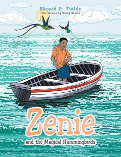 Zenie and the Magical Hummingbirds - Fields, Eboniè P.