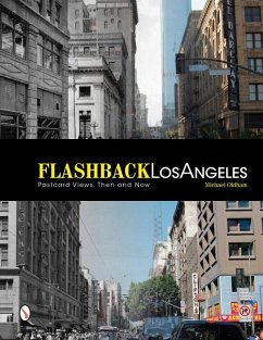 Flashback Los Angeles: Postcard Views: Then and Now - Oldham, Michael