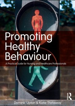 Promoting Healthy Behaviour (eBook, ePUB) - Upton, Dominic; Thirlaway, Katie