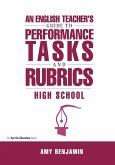 English Teacher's Guide to Performance Tasks and Rubrics (eBook, ePUB) English Teacher's Guide to Performance Tasks and Rubrics (eBook, ePUB)