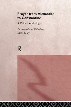 Prayer From Alexander To Constantine (eBook, PDF) Cover Prayer From Alexander To Constantine (eBook, PDF)