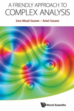 FRIENDLY APPROACH TO COMPLEX ANALYSIS, A - Sasane, Sara Maad; Sasane, Amol