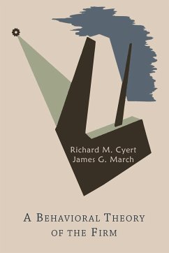 A Behavioral Theory of the Firm - Cyert, Richard Michael; March, James G.