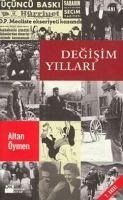 Degisim Yillari - Öymen, Altan