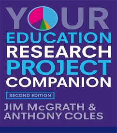 Your Education Research Project Companion (eBook, ePUB) - Mcgrath, Jim; Coles, Anthony