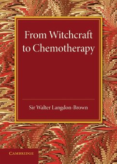 From Witchcraft to Chemotherapy - Langdon-Brown, Walter