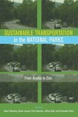 Sustainable Transportation in the National Parks: From Acadia to Zion Sustainable Transportation in the National Parks: From Acadia to Zion