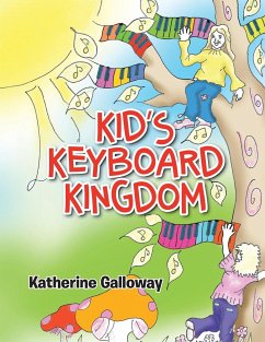 Kid's Keyboard Kingdom - Galloway, Katherine