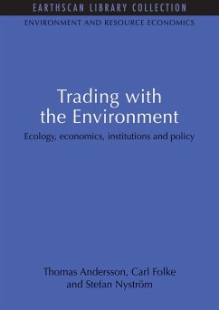 Trading with the Environment (eBook, PDF) - Andersson, Thomas; Folke, Carl; Nystrom, Stefan