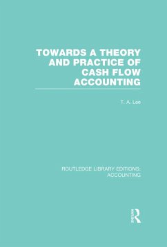 Cover Towards a Theory and Practice of Cash Flow Accounting (RLE Accounting) (eBook, PDF)