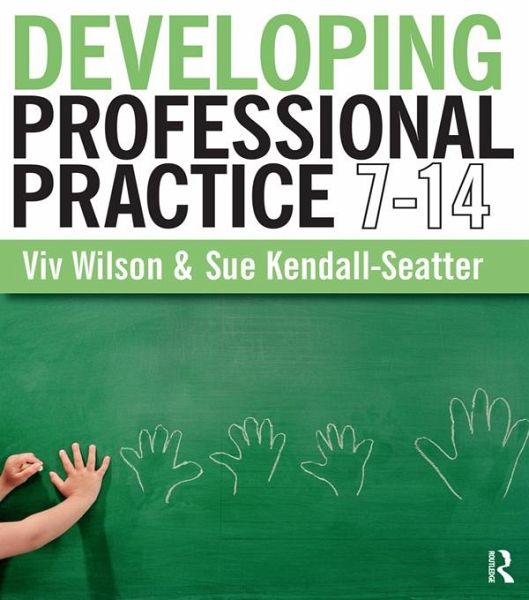 Developing Professional Practice 7-14 (eBook, ePUB) Developing Professional Practice 7-14 (eBook, ePUB)