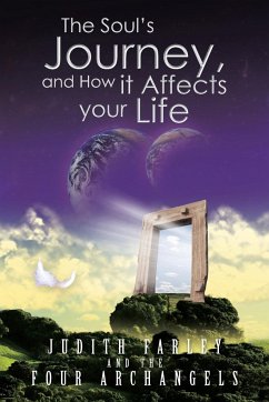 The Soul's Journey, and How It Affects Your Life - Farley, Judith
