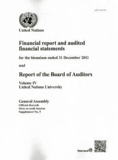 Financial Report and Audited Financial Statements for the Year Ended 31 December 2011 and Report of the Board of Auditors: United Nations University