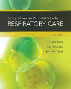 Comprehensive Perinatal & Pediatric Respiratory Care - Whitaker, Kent; Eberle, Paul; Trujillo, Lisa